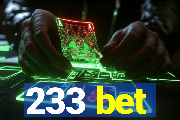 233 bet